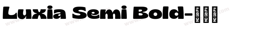 Luxia Semi Bold字体转换 Luxia Semi Bold字体转换